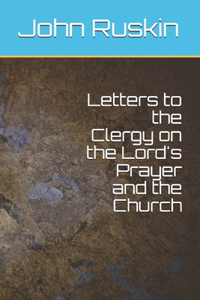 Letters to the Clergy on the Lord's Prayer and the Church