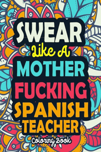 Swear Like A Mother Fucking Spanish Teacher