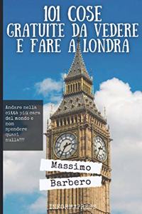 101 cose gratuite da vedere e fare a Londra
