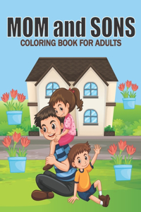 Mom And Sons Coloring Book For Adults