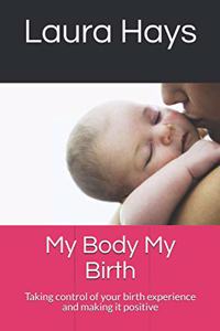 My Body My Birth