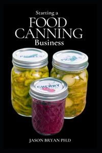 Starting a Food Canning Business