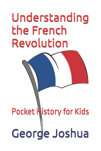 Understanding the French Revolution