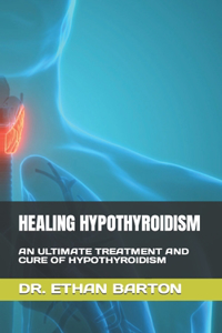 Healing Hypothyroidism
