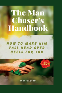 Man Chaser's Handbook