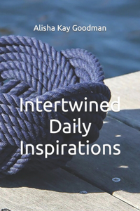 Intertwined Daily Inspirations