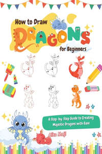 How to Draw Dragons for Beginners