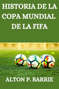 Historia de la Copa Mundial de la Fifa