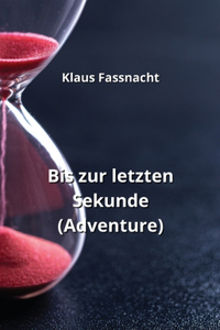 Bis zur letzten Sekunde (Adventure)