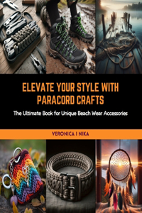 Elevate Your Style with Paracord Crafts