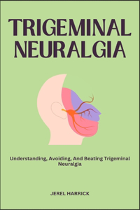 Trigeminal Neuralgia