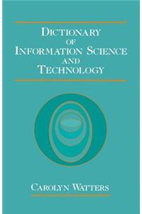 Dictionary of Information Science and Technology