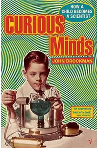 Curious Minds: How a Child Becomes a Scientist