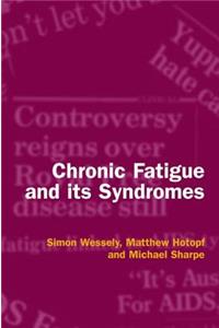 Chronic Fatigue and its Syndromes