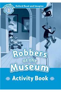 Oxford Read and Imagine: Level 1: Robbers at the Museum activity book