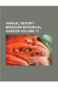 Annual Report - Missouri Botanical Garden Volume 17