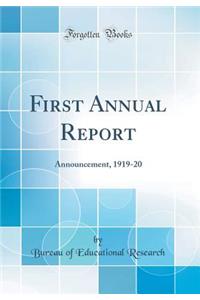 First Annual Report: Announcement, 1919-20 (Classic Reprint)