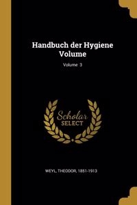 Handbuch der Hygiene Volume; Volume 3