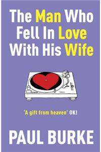 The Man Who Fell In Love With His Wife