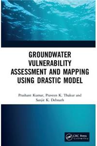 Groundwater Vulnerability Assessment and Mapping Using Drastic Model