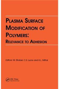 Plasma Surface Modification of Polymers: Relevance to Adhesion