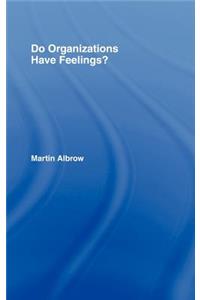 Do Organizations Have Feelings?