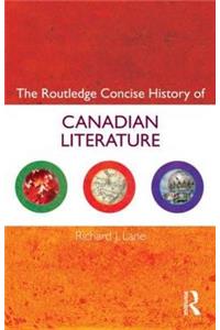 Routledge Concise History of Canadian Literature