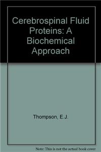 Cerebrospinal Fluid Proteins: A Biochemical Approach