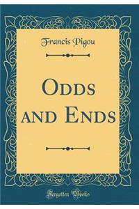 Odds and Ends (Classic Reprint)