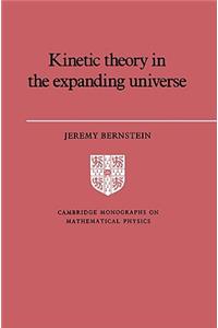 Kinetic Theory in the Expanding Universe