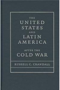 United States and Latin America after the Cold War