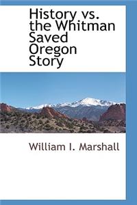 History vs. the Whitman Saved Oregon Story