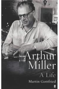 Arthur Miller: A Life
