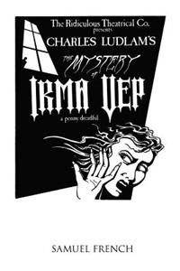 Mystery of Irma Vep - A Penny Dreadful