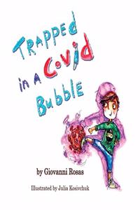 Trapped In A Covid Bubble