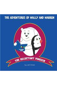 The Adventures of Wally and Warren: The Reluctant Penguin