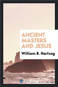 Ancient Masters and Jesus