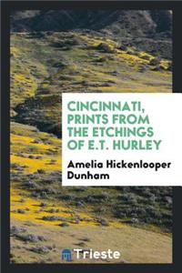 Cincinnati, Prints from the Etchings of E.T. Hurley: Prints from the ...