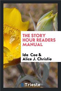The Story Hour Readers Manual