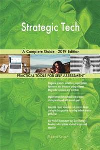 Strategic Tech A Complete Guide - 2019 Edition