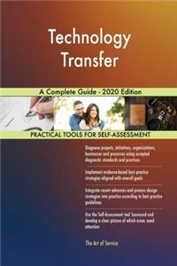 Technology Transfer A Complete Guide - 2020 Edition