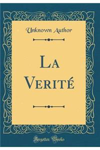 La VeritÃ© (Classic Reprint)