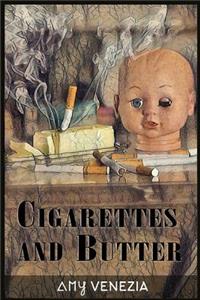 Cigarettes and Butter