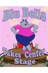 Blu Bella Takes Center Stage