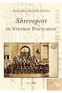 Shreveport in Vintage Postcards