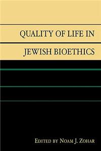 Quality of Life in Jewish Bioethics