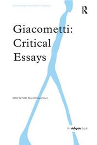 Giacometti: Critical Essays: Critical Essays