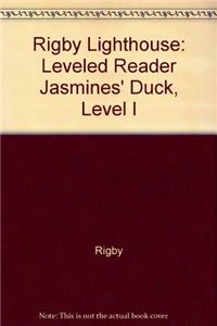 Rigby Lighthouse: Individual Student Edition (Levels E-I) Jasmines' Duck