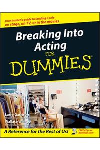 Breaking Into Acting For Dummies