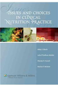 Issues and Choices in Clinical Nutrition Practice